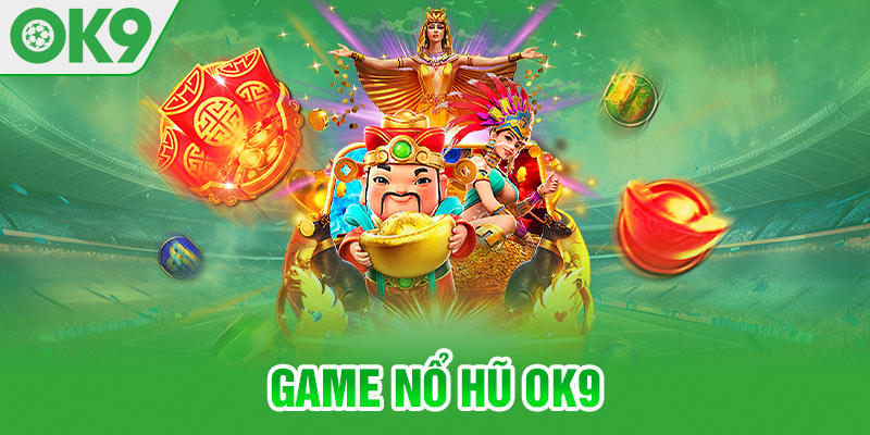 Nổ hũ OK9